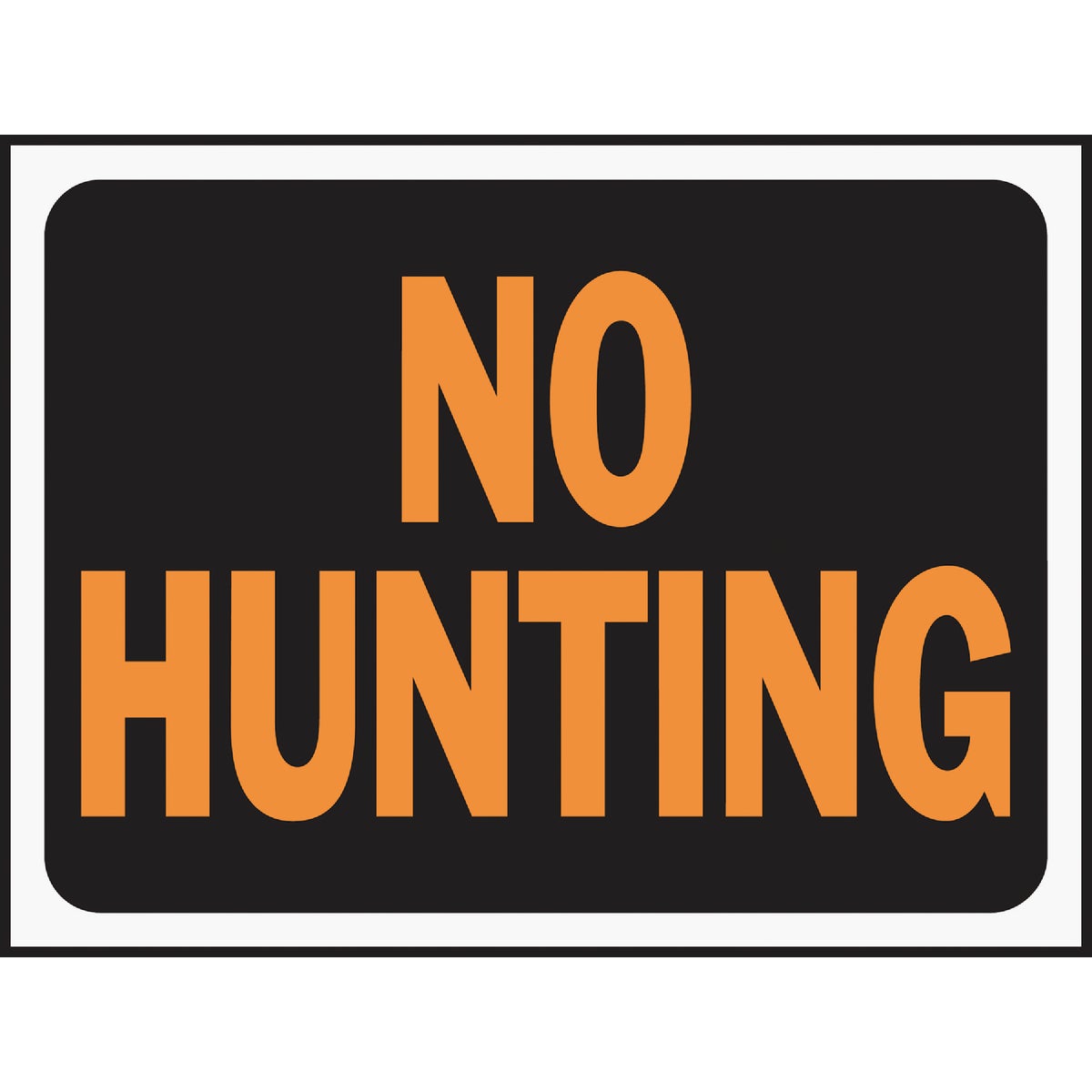 Hy-Ko 9x12 Plastic Sign, No Hunting Image 1