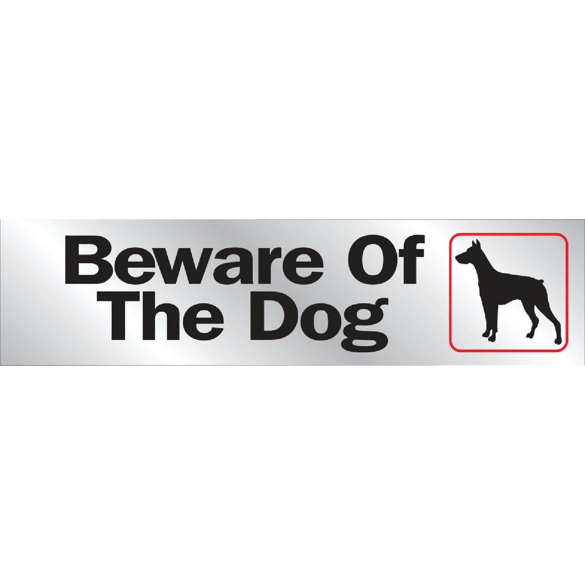 Hy-Ko 2x8 Brushed Aluminum Sign, Beware Of The Dog Image 1