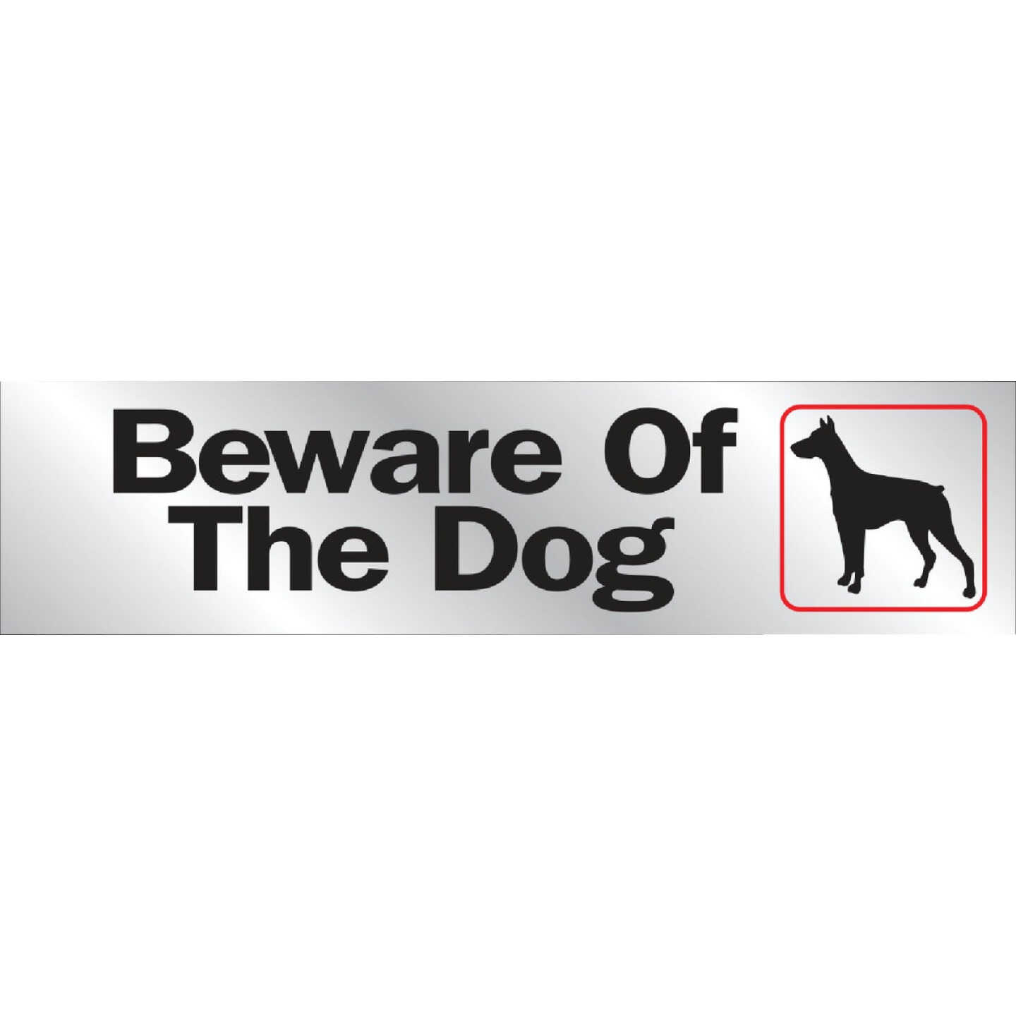 Hy-Ko 2x8 Brushed Aluminum Sign, Beware Of The Dog Image 1