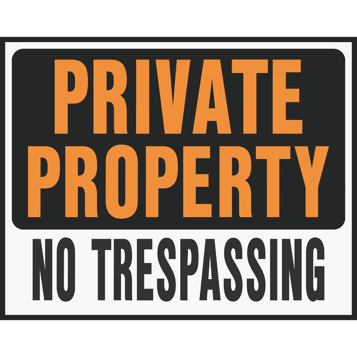 Hy-Ko 15x19 Heavy Gauge Plastic Sign, Private Property No Trespassing