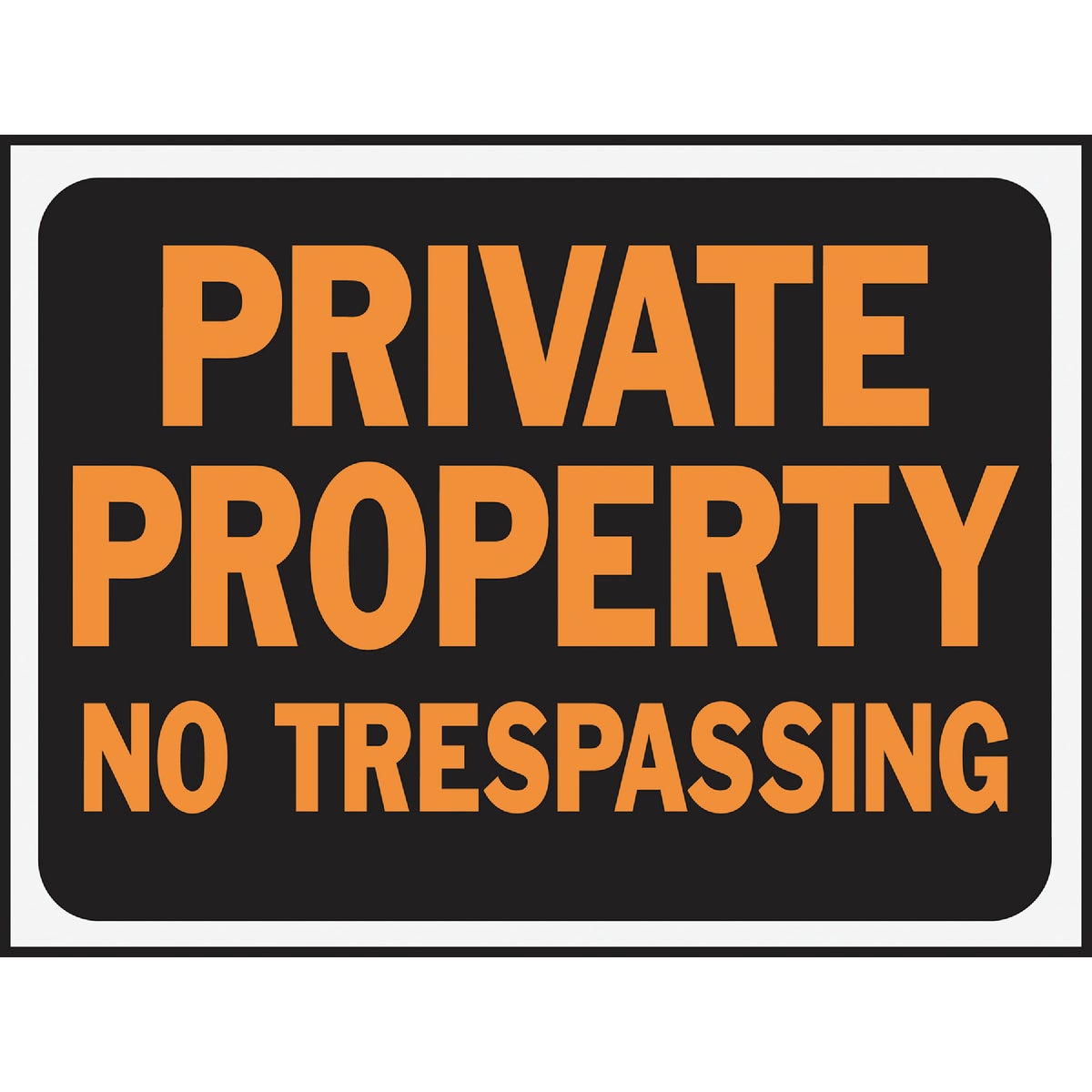 Hy-Ko 9x12 Plastic Sign, Private Property No Trespassing Image 1