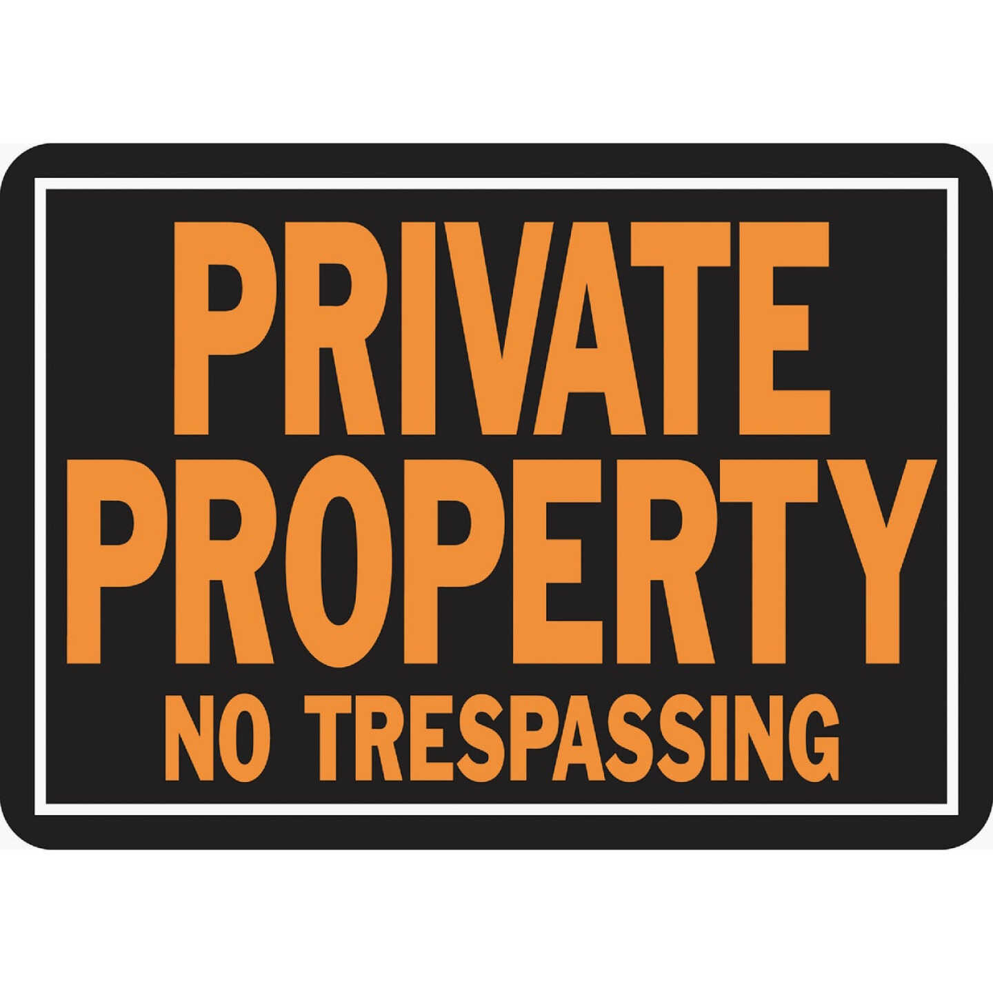 Hy-Ko 10x14 Day-Glo Aluminum Sign, Private Property No Trespassing Image 1